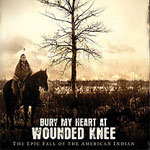 Bury My Heart At Wounded Knee
