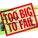 Too Big To Fail